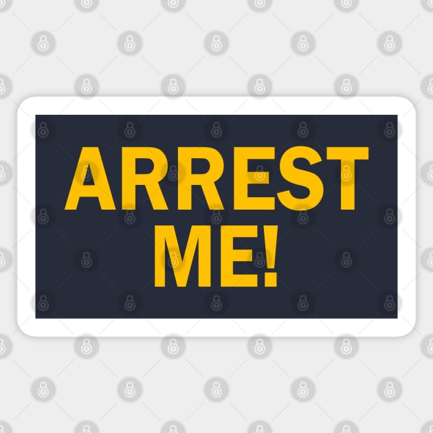 ARREST ME! Sticker by KinkPigs